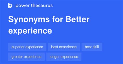 better experience synonym.